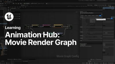 Movie Render Graph Intro | Unreal Engine Animation Hub