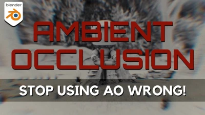 Don’t Use Ambient Occlusion Until You Watch This!