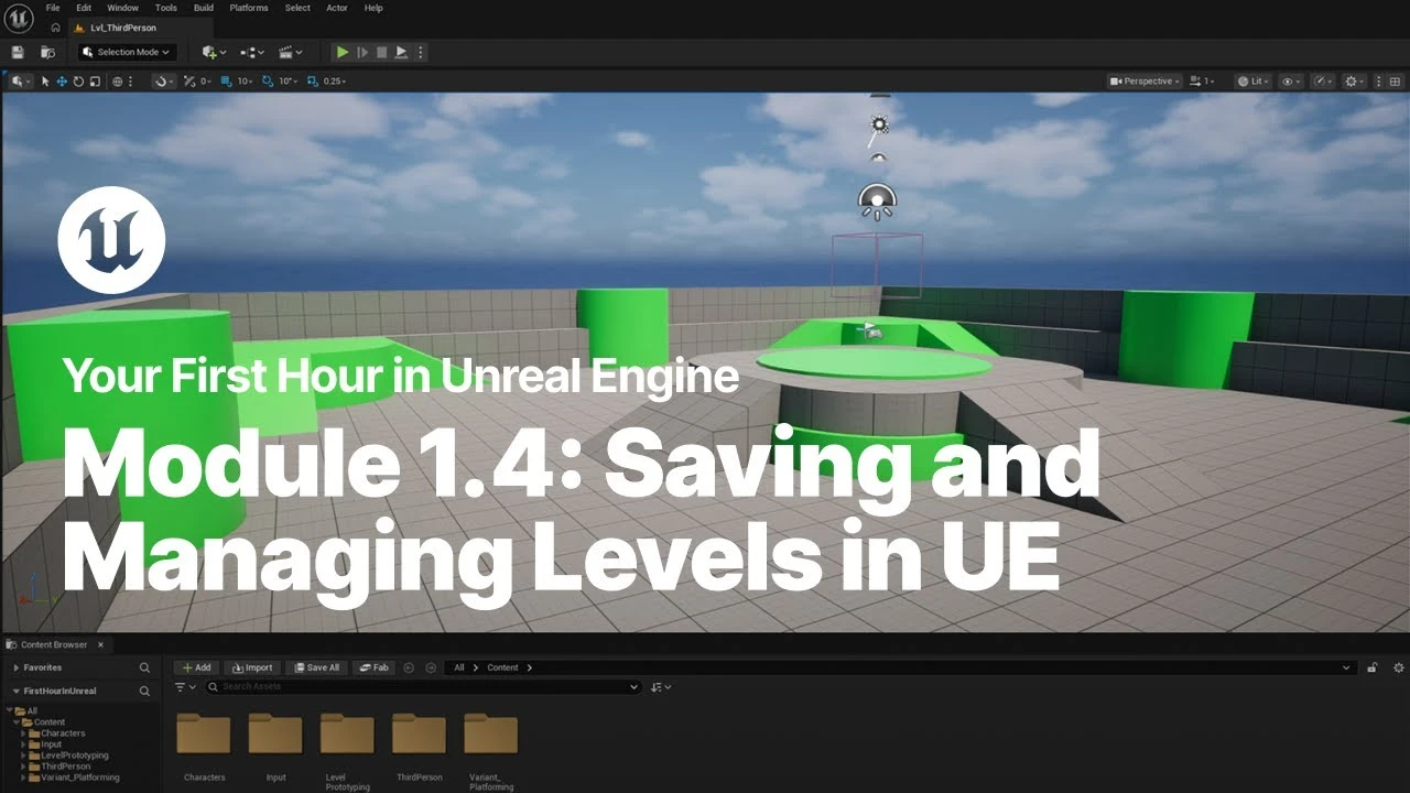 Saving and Managing Levels in Unreal Engine - CGI Academy Hub