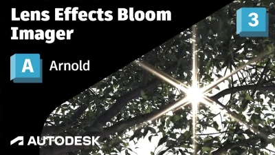 Arnold Tutorial - Lens Effects Bloom Imager in 3ds Max (Arnold 7.4.4.0)