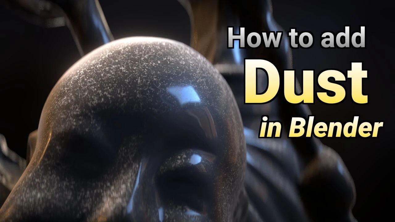How to Add Dust to Any Model in Blender