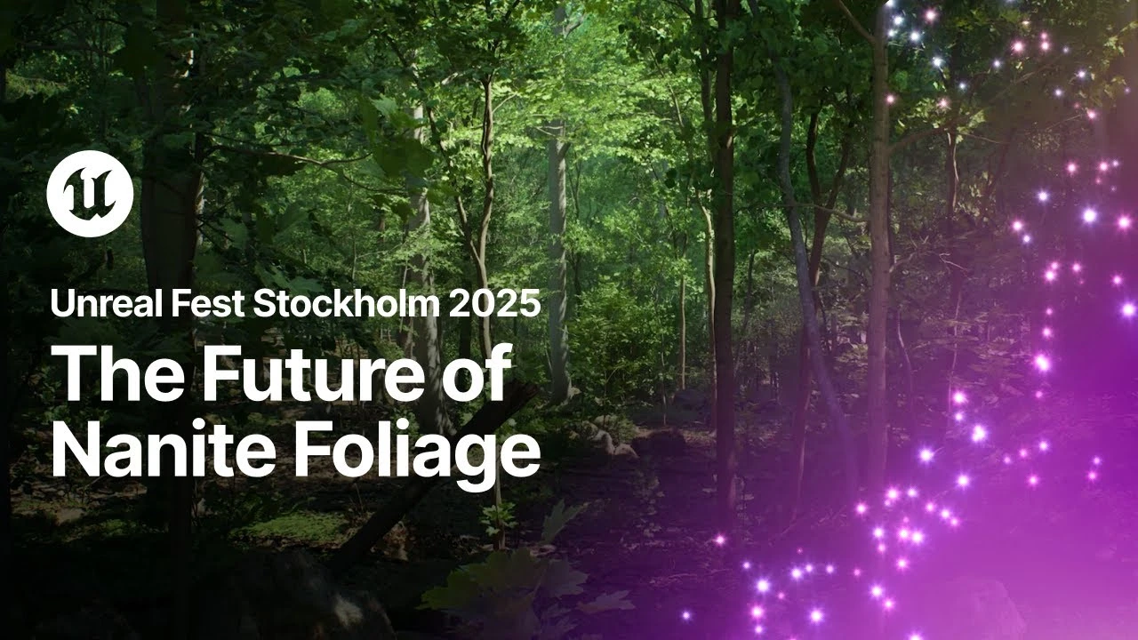 The Future of Nanite Foliage | Unreal Fest Stockholm 2025