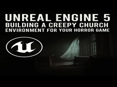Unreal Engine 5 Tutorial | Building a Creepy Church Environment for Your Horror Game