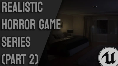 Creating A Realistic Horror Game In UE5 (Part 2)